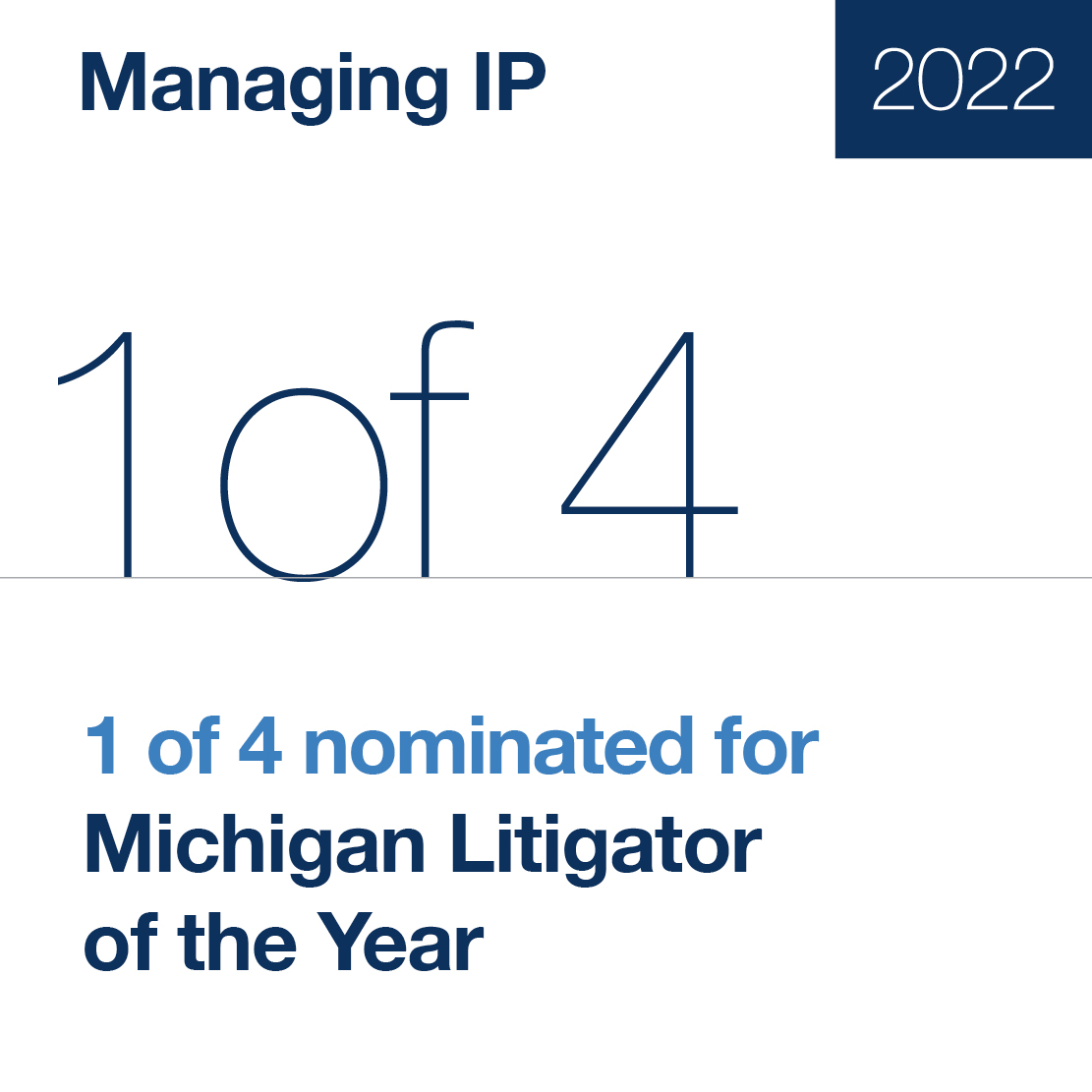 1 of 4 Nominated Litigator of the Year Michigan 2022